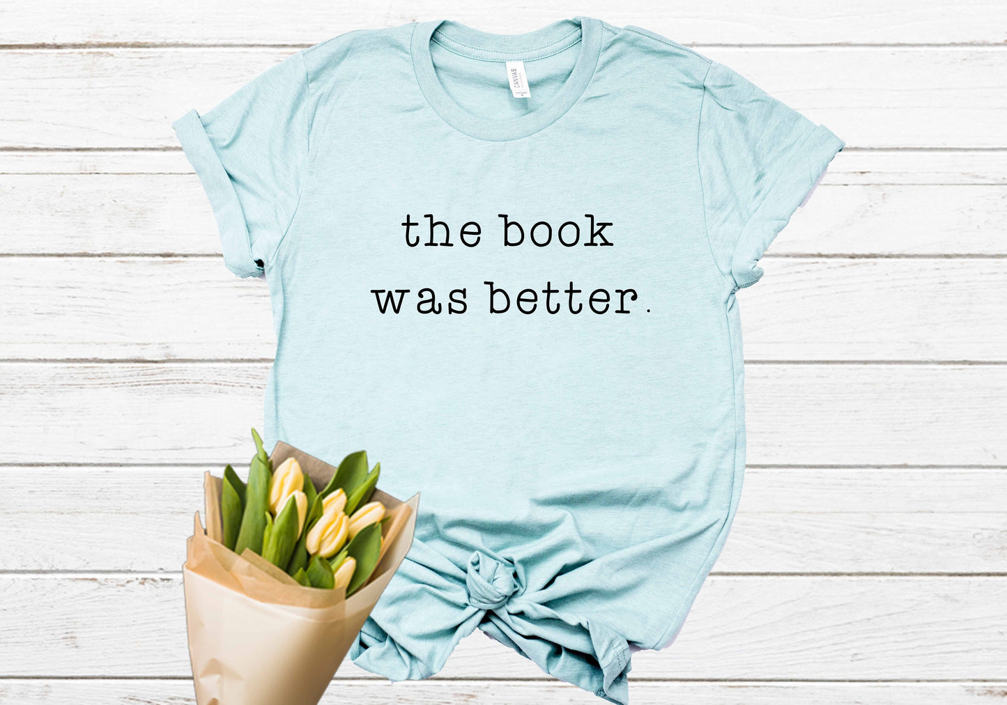 Librarian Shirt | The Book Was Better | Book | Book Nerd Shirt | Library Sweatshirt | Bookish Hoodie | Bibliophile Gift | Literary Gifts