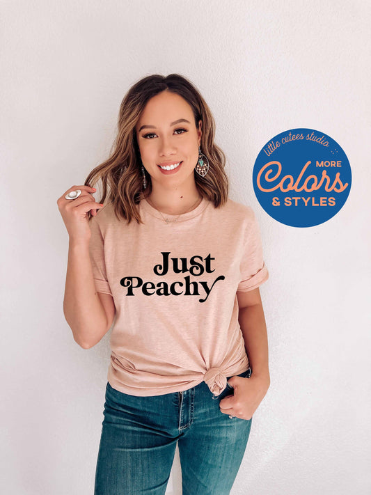 Just Peachy T-Shirt | Graphic Tee | Hipster Sweatshirt | Tumblr Shirt | Cute Hiking Shirt | Hoodie | Gifts for Her | Hipster Graphic Tee